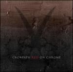 Crowpath - Red On Chrome