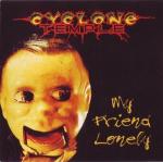 Cyclone Temple - My Friend Lonely (re-release)