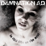 Damnation A.D. - In This Life Or The Next