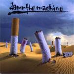 Damn The Machine - Damn The Machine