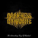 Darkness Dynamite - The Astonishing Fury Of Mankind