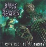 Dark Remains - A Construct to Obliteration