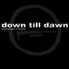Down Till Dawn - Cdemo 2004