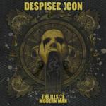 Despised Icon - The Ills  Of Modern Man