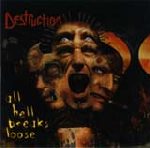 Destruction - All Hell Breaks Loose