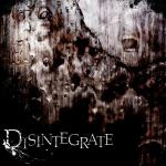Disintegrate - Destructive Capacity