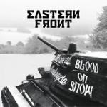 Eastern Front - Blood On Snow