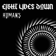 Eight Lives Down - Humans