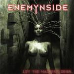Enemynside - Let The Madness Begin...