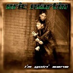Eric Martin - Im Goin Sane