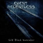 Event Relentless - Cold Black November