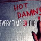 Every Time I Die - Hot Damn!