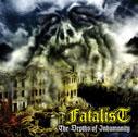 Fatalist - The Depths Of Inhumanity