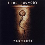 Fear Factory - Obsolete