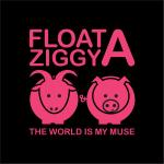 Float A Ziggy - The World Is My Muse