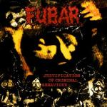 F.U.B.A.R. - Justification Of Criminal Behaviour