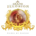 Grand Illusion - Prince Of Paupers