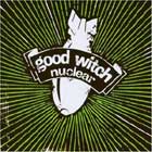 Good Witch of the South - Nuclear
