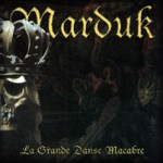 Marduk - La Grande Danse Macabre