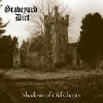 Graveyard Dirt - Shadows Of Old Ghosts