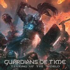 Guardians Of Time - Tearing Up The World