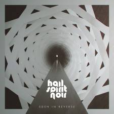 Hail Spirit Noir - Eden In Reverse