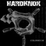 Hardknox - Colosseum