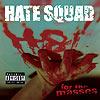 Hate Squad - H8 for the Masses