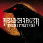 Headcharger - The End Starts Here