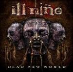 Ill Niño - Dead New World