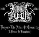 Impending Doom - Beyond the Altar of Obscurity: A Decade in Blasphemy