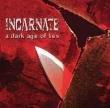 Incarnate - A Dark Age Of Lies