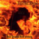 Infernal Legion - Your Prayers Mean Nothing