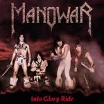 Manowar - Into Glory Ride