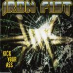 Iron Fist - Kick Your Ass
