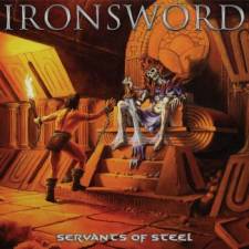 Ironsword - Servants Of Steel