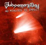 Judgement Day - 40 Minutes To Impact