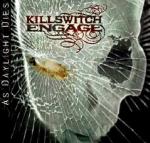 Killswitch Engage - As Daylight Dies