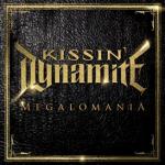 Kissin' Dynamite - Megalomania