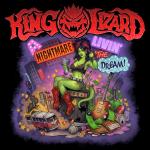 King Lizard - A Nightmare Livin' The Dream