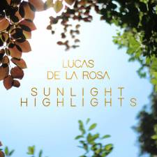 Lucas De La Rosa - Sunlight Highlights