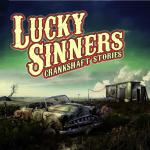 Lucky Sinners - Crankshaft Stories