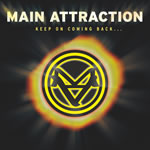 Main Attraction - Keep On Coming Back