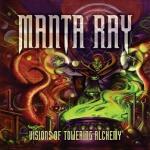 Manta Ray - Visions Of Towering Alchemy