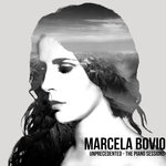 Marcela Bovio - Unprecedented - The Piano Sessions