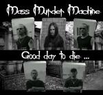 Mass Murder Machine - Good Day To Die