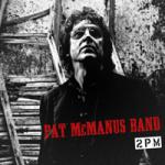 Pat McManus Band - 2PM
