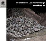 Merzbow Vs. Nordvargr - Partikel III