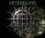 Meshuggah - Chaosphere