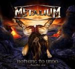 Metalium - Nothing To Undo - Chapter Six